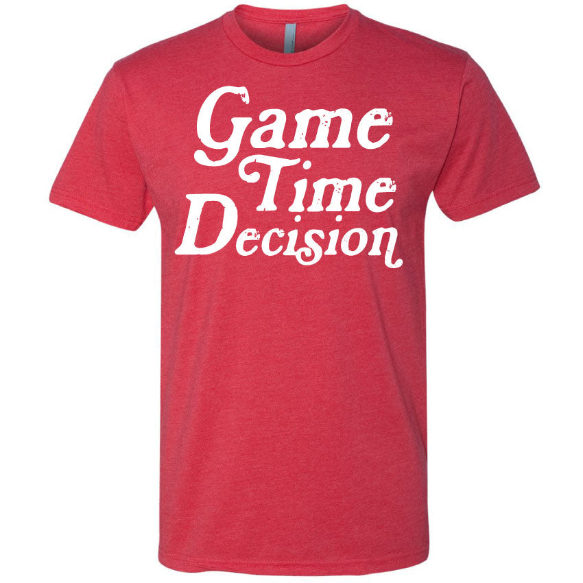 Game Time Decision T-Shirt